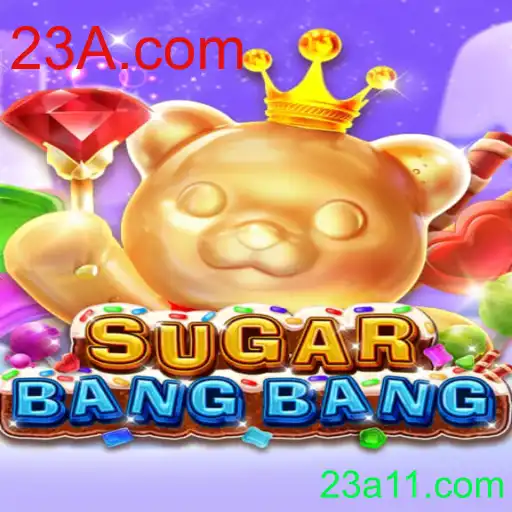 SUGARBANGBANG: O Jogo Viciante que Está Dominando 23A.com